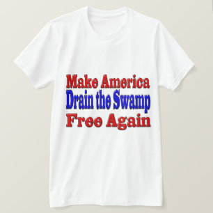 T-shirt Faites de l'Amérique Libre Égoutter le marais roug