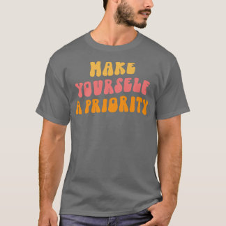 T-shirt Faites de vous une priorité de sensibilisation à l
