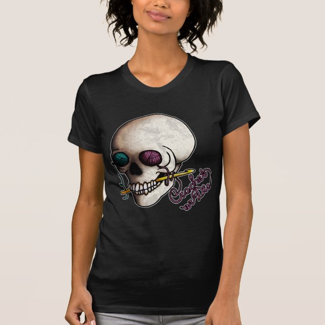 T-shirt Faites du crochet ou mourez, les chemises foncées (Devant)