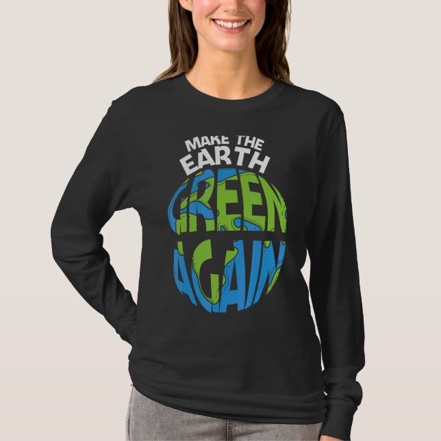 T-shirt Faites du Jour des terres vert Terre chaque Jour d (Devant)