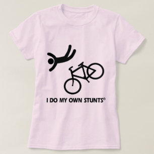 T-shirt Faites du vélo mes propres cascades
