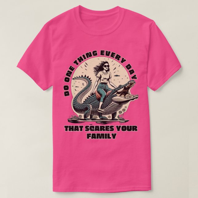 T-shirt Faites-En Un Chaque Jour Qui Craint Votre Famille (Design devant)