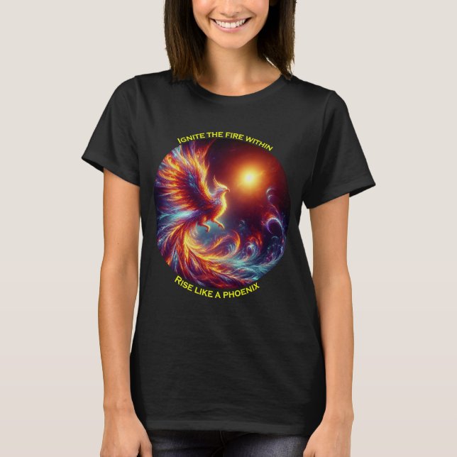 T-shirt Faites flamber les incendies comme un phénix (Devant)