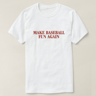 T-shirt Faites la chemise d'amusement de base-ball encore