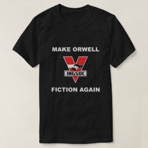 T-shirt Faites la fiction d'Orwell encore