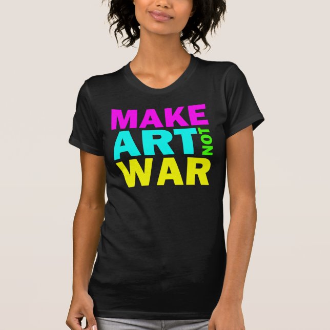 T-shirt Faites la guerre d'art pas (la couleur) (Devant)