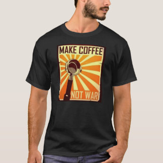 T-shirt Faites la guerre de café pas
