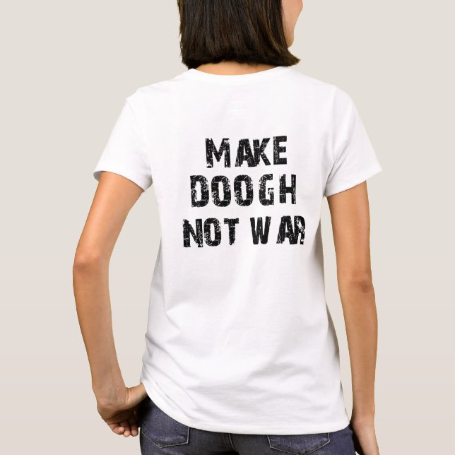 T-shirt Faites la guerre de Doogh pas (Dos)