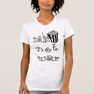 T-shirt FAITES LA GUERRE de MAÏS ÉCLATÉ pas