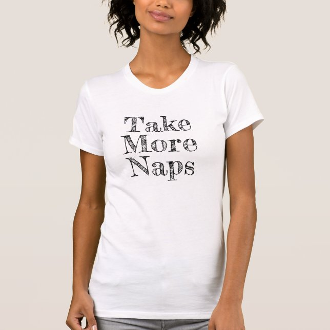 T-shirt Faites la sieste, Humour de sieste Dormir Plus drô (Devant)