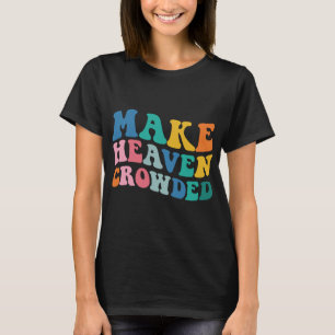 T-shirt Faites le paradis tordu de la Bible Verse
