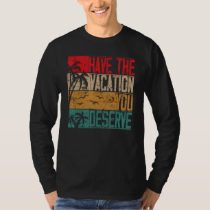 T-shirt Faites Le Vacances Que Vous Méritez De Dire Cool M