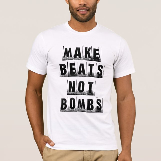 T-shirt Faites les bombes de battements pas (Devant)