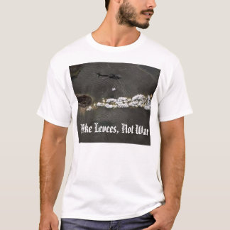 T-shirt Faites les levées, pas guerre