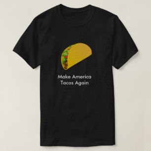 T-shirt Faites les tacos de l'Amérique encore
