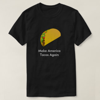 T-shirt Faites les tacos de l'Amérique encore