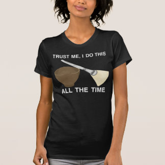 T-SHIRT FAITES-MOI CONFIANCE AVEC VOS SOINS DE LA PEAU ;)