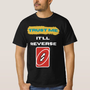 T-shirt Faites-moi confiance, ça va s'inverser Humour de T
