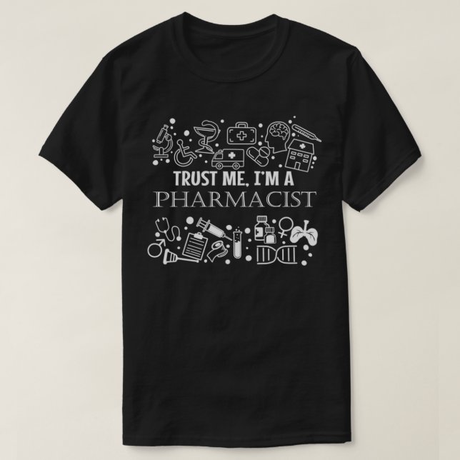 T-shirt Faites-moi confiance Im A Pharmaciens Produit Cade (Design devant)
