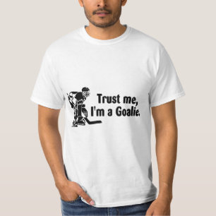 T-shirt Faites-moi confiance Im un gardien de but (hockey)