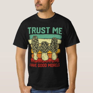 T-shirt Faites-moi confiance J'Ai De Bons Morels - Amoureu