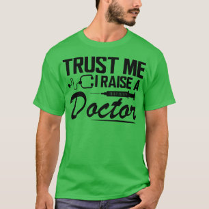 T-shirt Faites-moi confiance J'ai un médecin