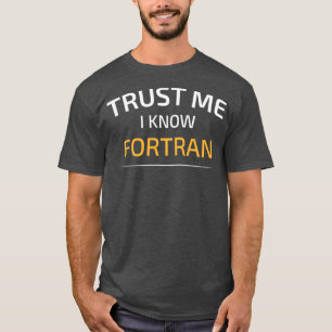 T-shirt Faites-moi confiance Je Connais Fortran Data Scien