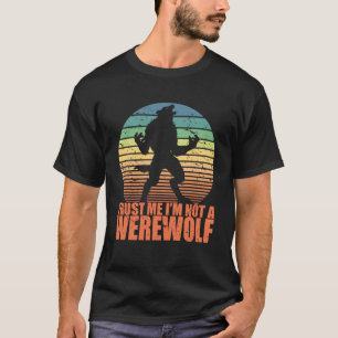 T-shirt Faites-moi confiance Je ne suis pas un loup-garou