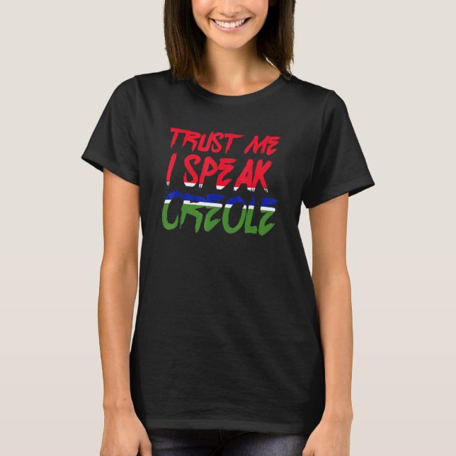 T-shirt Faites-moi confiance Je Parle Créole Pays Fierté H (Devant)