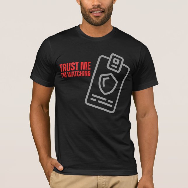 T-shirt Faites-moi confiance Je regarde Funky Security Gua (Devant)