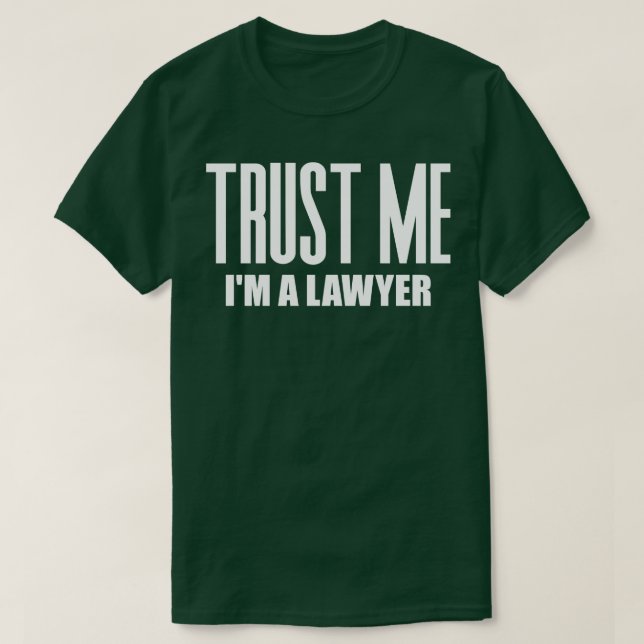 T-shirt Faites-moi confiance Je suis avocat 1 (Design devant)