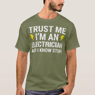 T-shirt Faites-moi confiance Je Suis Électricien Et Je Co