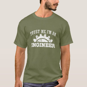 T-shirt Faites-moi confiance Je suis ingénieur