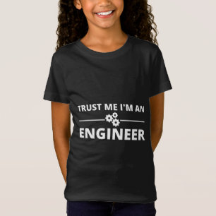 T-Shirt Faites-moi confiance, je suis ingénieur