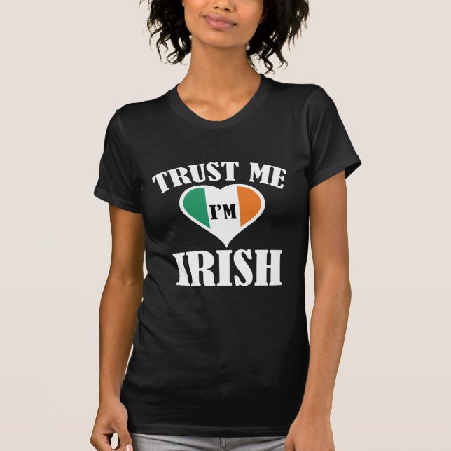 T-shirt Faites-moi confiance Je suis Irlandais (Devant)