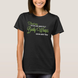 T-shirt Faites-moi confiance, je suis la fille qui vend