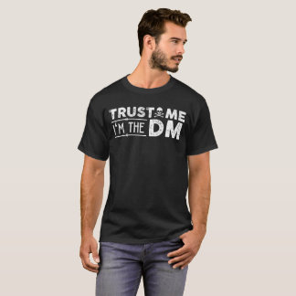 T-shirt Faites-moi confiance je suis Le DM