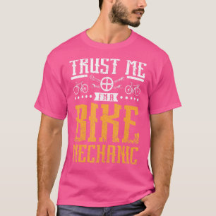 T-shirt Faites-moi confiance Je suis mécanicien de vélo