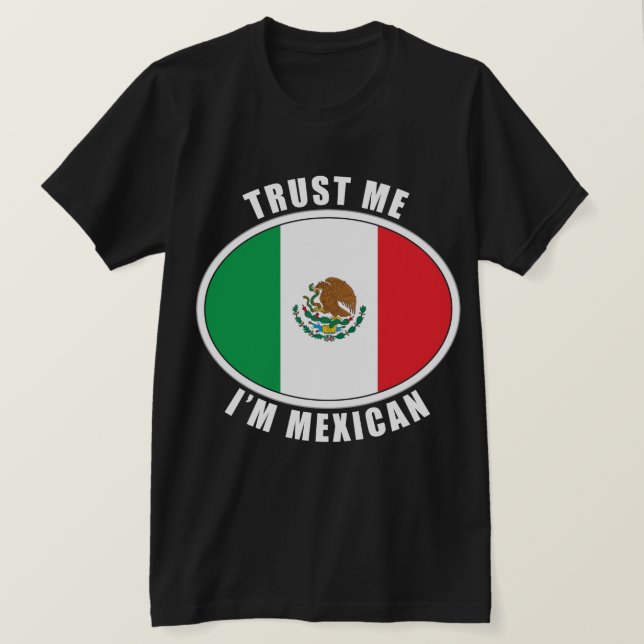 T-shirt Faites-moi confiance je suis mexicain (Design devant)