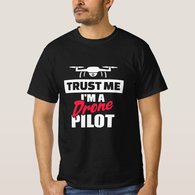 T-shirt Faites-moi confiance Je Suis Pilote De Drone (Devant)