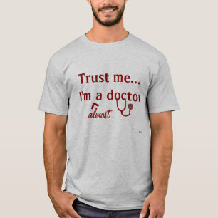 T-shirt Faites-moi confiance, je suis (presque) un docteur