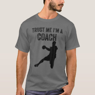 T-shirt Faites-moi confiance Je suis un entraîneur de hand