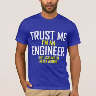 T-shirt Faites-moi confiance - je suis un ingénieur