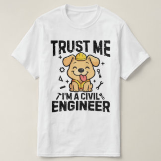 T-shirt Faites-moi confiance, je suis un ingénieur civil