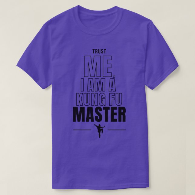 T-shirt Faites-moi confiance Je suis un maître de Kung Fu (Design devant)