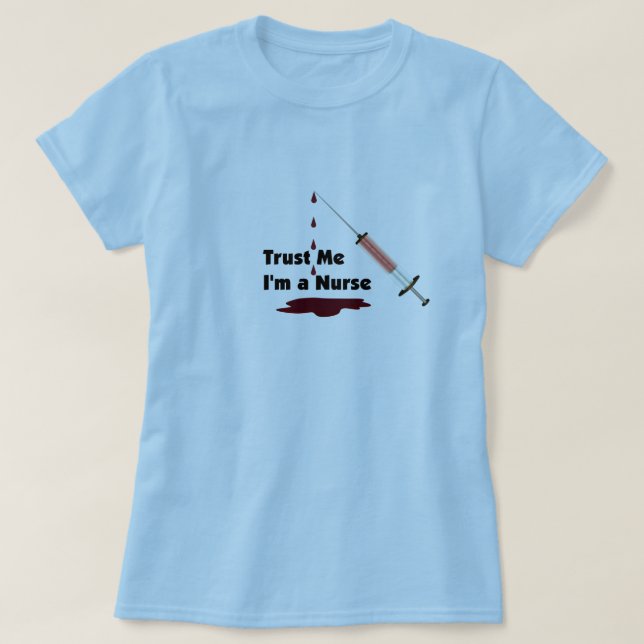T-shirt Faites-moi confiance je suis une infirmière (Design devant)