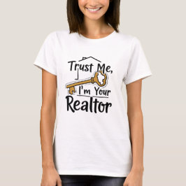 T-shirt Faites-moi confiance, je suis votre agent immobili