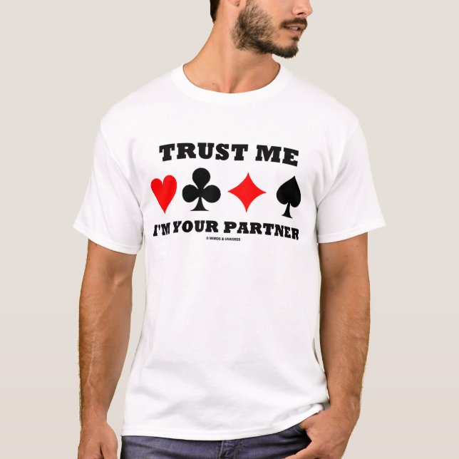 T-shirt Faites-moi confiance Je suis votre partenaire (Bri (Devant)