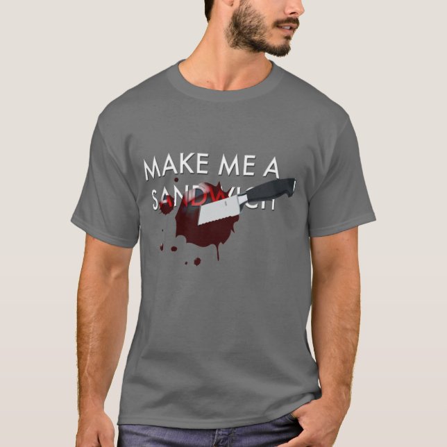T-shirt Faites-moi un sandwich (Devant)