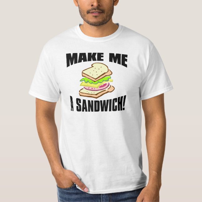 T-shirt Faites-moi un sandwich (Devant)